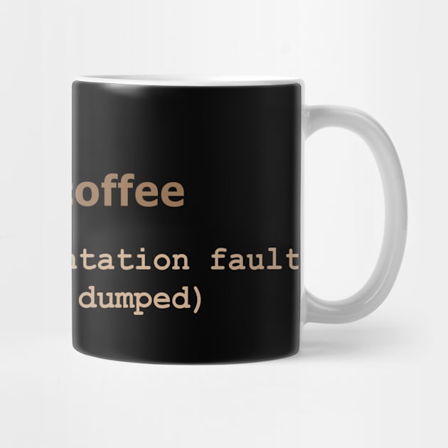 C is for coffee and core dumps by undocumentedFun